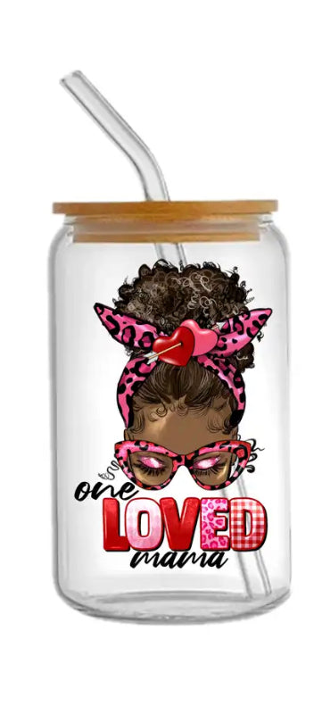 One Loved Mama 16oz