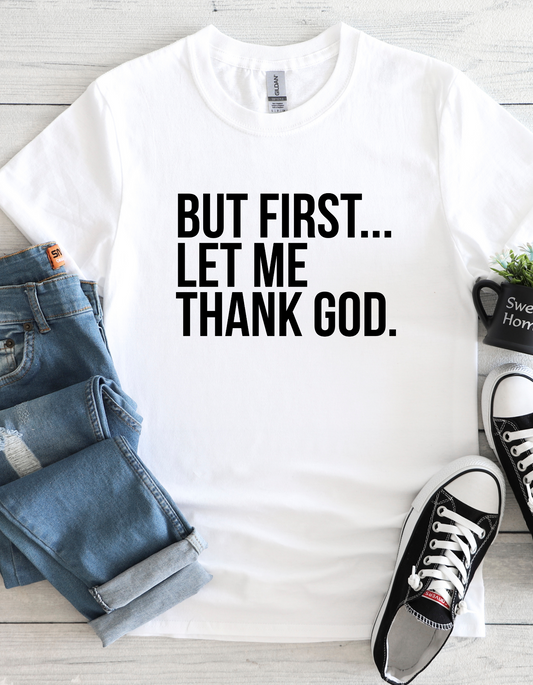 BUT FIRST