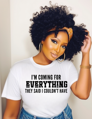 Coming For Everything Tee