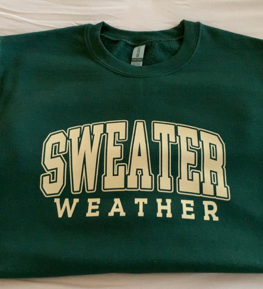 Sweater Weather Sweatshirt