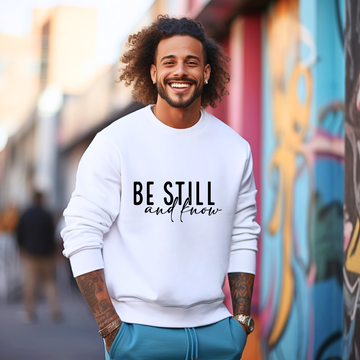 Be Still and Know Sweatshirt